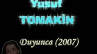 Yusuf TOMAKiN - Duyunca (2007)