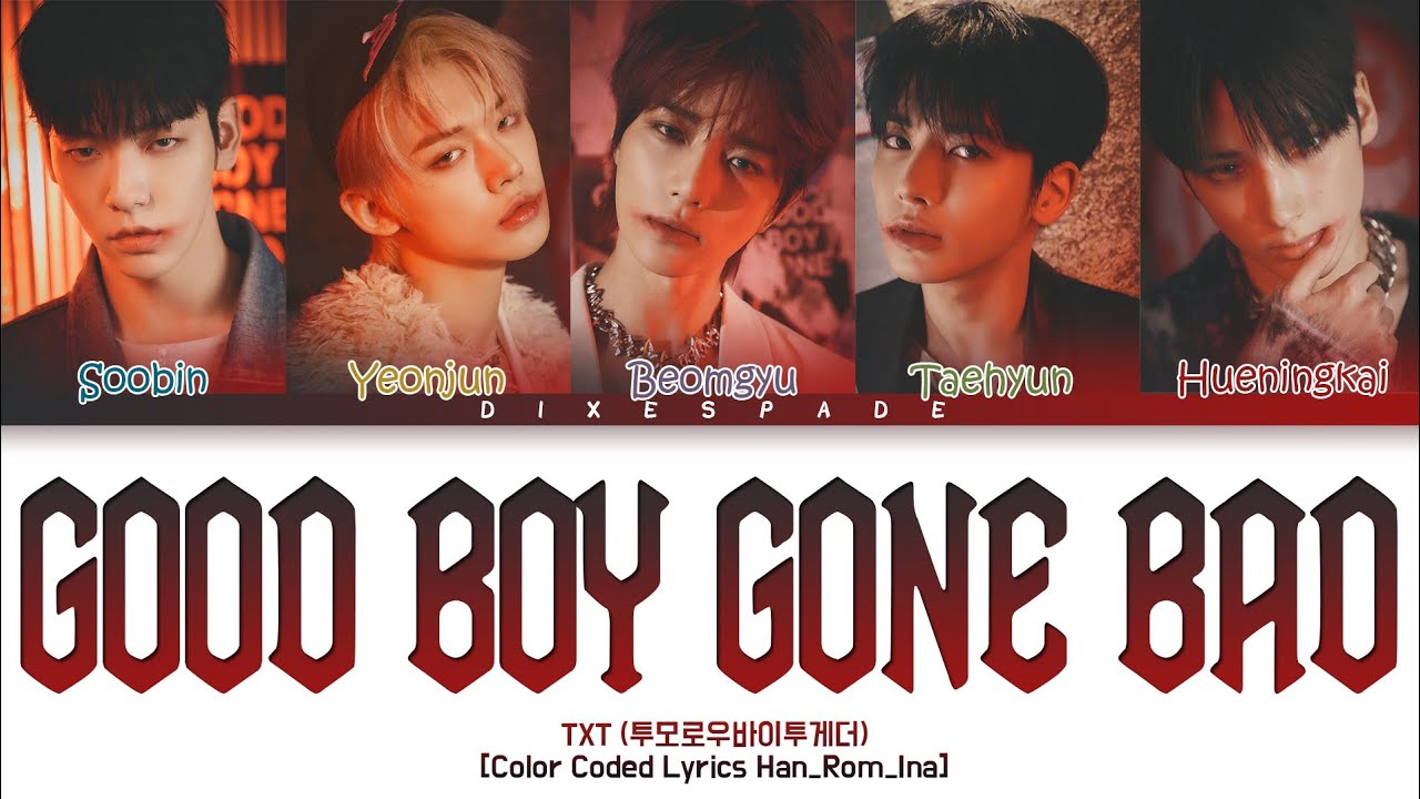 TXT 'Good Boy Gone Bad' Lyrics [Color Coded Lyrics] Lyrics Terjemahan
