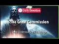 November 25: Matthew 28:18-20 - The Great Commission / 365 Bible Verses Everyone Should Know