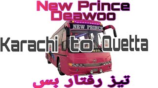 New Prince Daewoo Bus Karachi To Quetta Sameer Khan Khalil