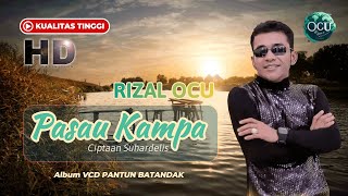 Rizal Ocu - PASAU KAMPA (Original) | Lagu Ocu -  