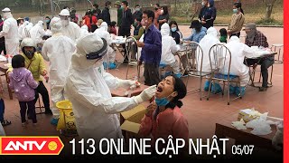 Bản tin 113 Online cập nhật 5/7: Trưa nay 247 ca mắc mới, riêng TP.HCM thêm 196 bệnh nhân | ANTV screenshot 1