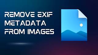 How to Delete EXIF and Other Metadata in Bulk from Images