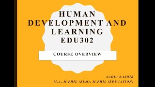 EDU302 Lecture3 Part1 || Aspects of Human Development  || Human Development and Learning