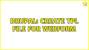 Drupal: Create tpl file for webform