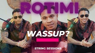 Rotimi - Wassup?!