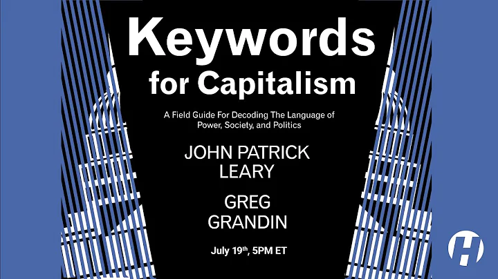 Keywords for Capitalism: A Field Guide for Decodin...
