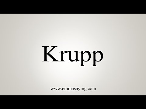 How To Say Krupp