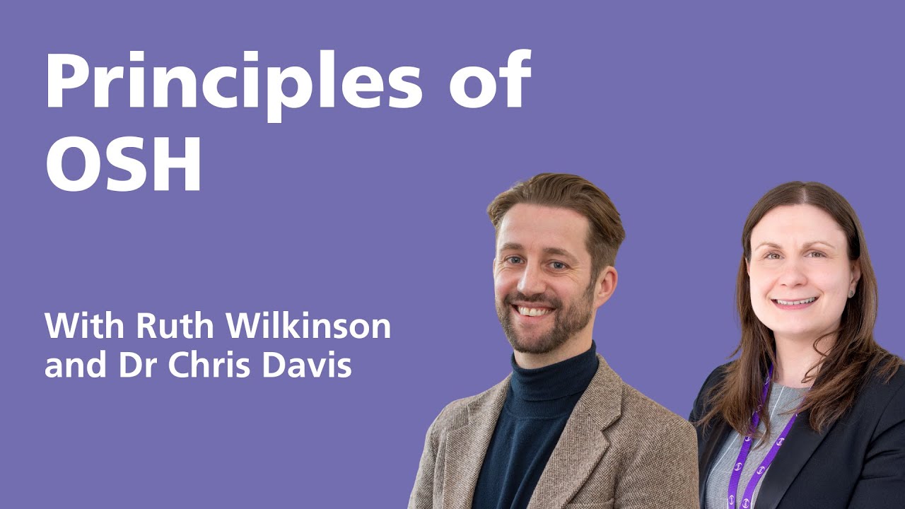 Principles of OSH - Ruth Wilkinson and Dr Chris Davis
