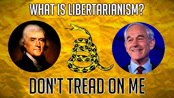 The Essentials of Libertarianism (Briefly Explained)