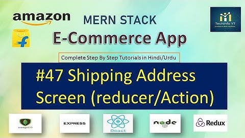 #47 Shipping Address Screen | Mern Stack Toorials(Hindi/Urdu)