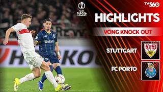 HIGHLIGHTS | STUTTGART - PORTO | 13/3 | ĐÔI CÔNG MÃN NHÃN| UEFA EUROPA LEAGUE 25/26