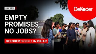 Bihars Youth Crisis Jobs Promised, Nothing Delivered Dekoders Gen Z In Bihar