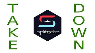 SplitGate Takedown 8-19-21