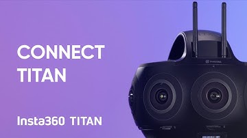 Insta360 Titan Tutorial – Connecting to Your Devices