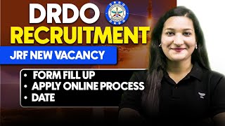 Drdo Recruitment 2026 | Jrf New Vacancy | Form Fill Up, Apply Online Process & Date