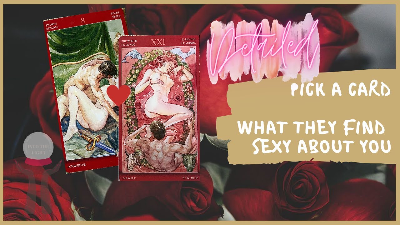 18+ PICK A CARD | WHAT THEY FIND SEXY ABOUT YOU - YouTube