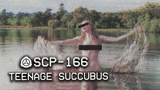 SCP-166 - Teenage Succubus (OLD VERSION - This has been re-written)