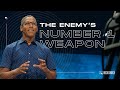 The Enemy – Satan’s #1 Weapon. Take a stand and learn how to defeat it.