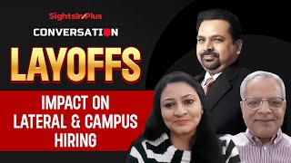 Layoffs - Impact on Lateral & Campus Hiring in India