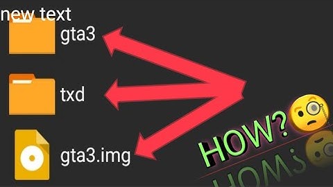 How to add gta3img, gta3.txt, txd.txt files to gta san andreas android folder 100℅ working