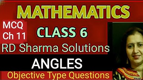 RD Sharma Solutions|  Mathematics Class VI |Geometry| Chapter-11 Angles| Objective Type Questions