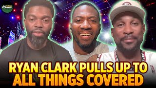 Ryan Clark Pulls Up To All Things Covered