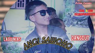 Lagu nias Dangdut-ANGI SOWOHO