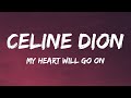 Celine Dion - My Heart Will Go On (Lyrics)