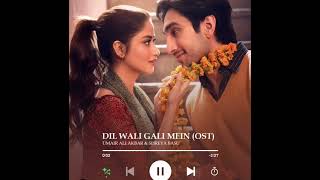 Download Lagu Dil Wali Gali Mein OST I Sajal Aly I Hamza Sohail I Singers :Umair Ali Akbar \u0026 Shreya Basu I #ost I MP3