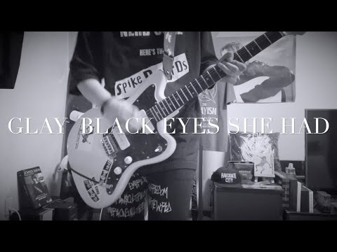 《GLAY 》BLACK EYES SHE HAD弾いてみた。