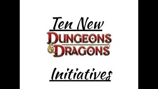 Ten alternatives to the Dungeons and Dragons Initiative System