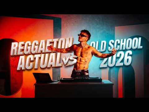REGGAETON ACTUAL VS OLD SCHOOL | SESSIONS 2026 - DJ ASTO