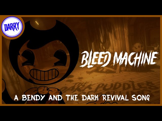 Bendy And The Dark Revival Song - (Bleed Machine) - Darry class=