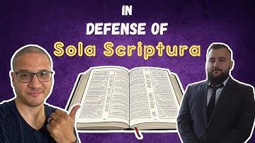 Demonstrating & Defending Sola Scriptura