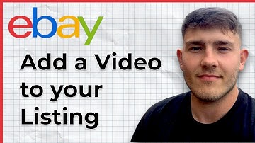 How to Add a Video to Your eBay Listing (2025 Guide)