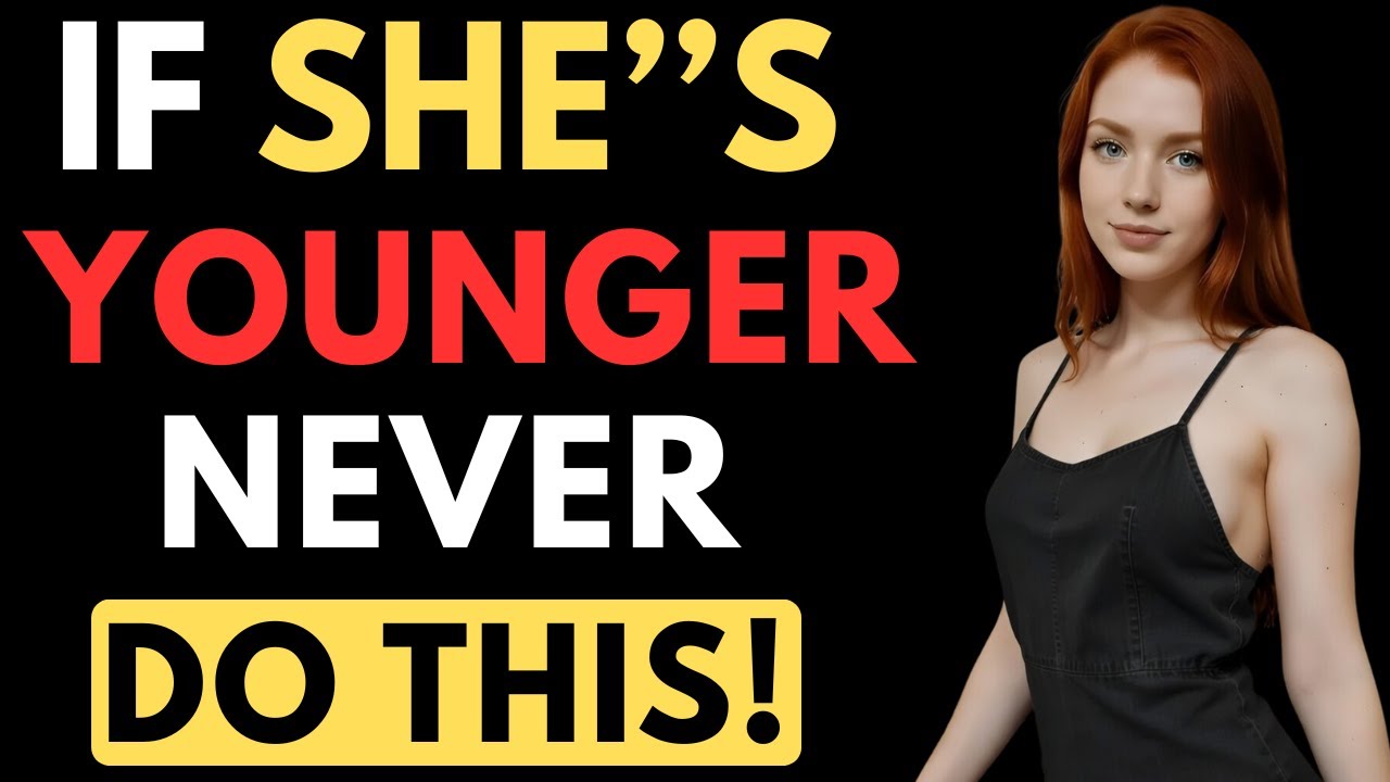 Younger Women Hate When Older Men Do THIS | 7 Habits That Kill attrection | female psychology