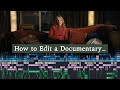 How To Edit A Documentary Film