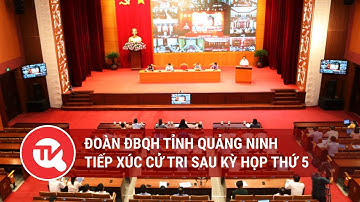 Đoàn ĐBQH tỉnh Quảng Ninh tiếp xúc cử tri sau Kỳ họp thứ 5 | Truyền hình Quốc hội Việt Nam