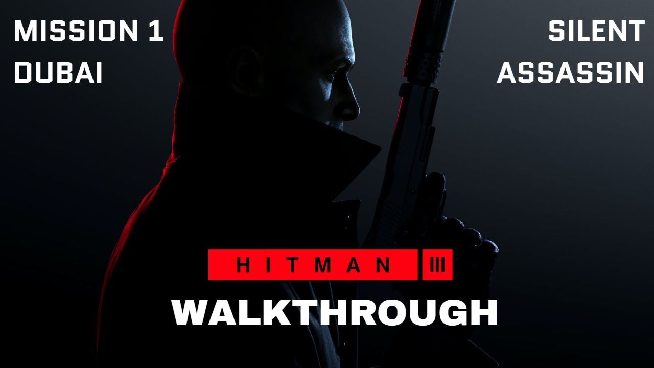 Hitman 3 On Top of The World Walkthrough Silent Assassin No