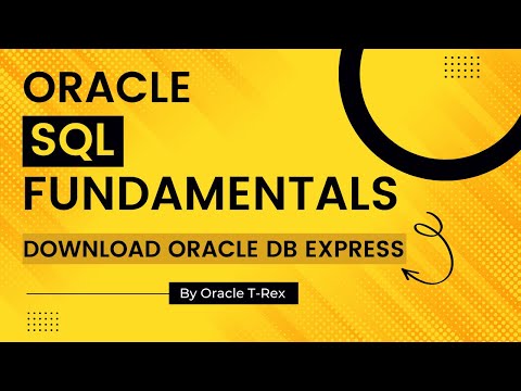 Oracle SQL How to Download Oracle Database Express - Lesson 03