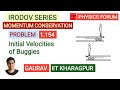 IRODOV 1.154 || Conservation of Linear Momentum || Initial Velocities of Buggies [HINDI]
