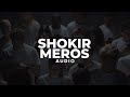 Shokir  meros audio