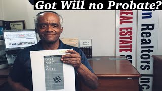 CAN A "LAST WILL AND TESTAMENT" KEEP YOUR HEIRS OUT OF PROBATE COURT?