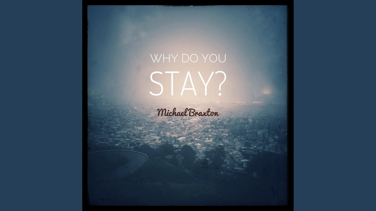 Tonton Why Do You Stay? di YouTube Tonton Why Do You Stay? di YouTube
