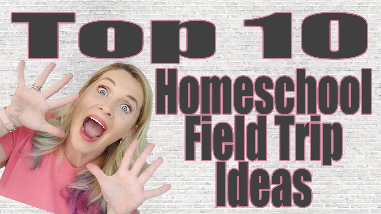 TOP 10 HOMESCHOOL FIELD TRIP IDEAS | Homeschool Field Trip | Learning Fun | Learning Outside Home