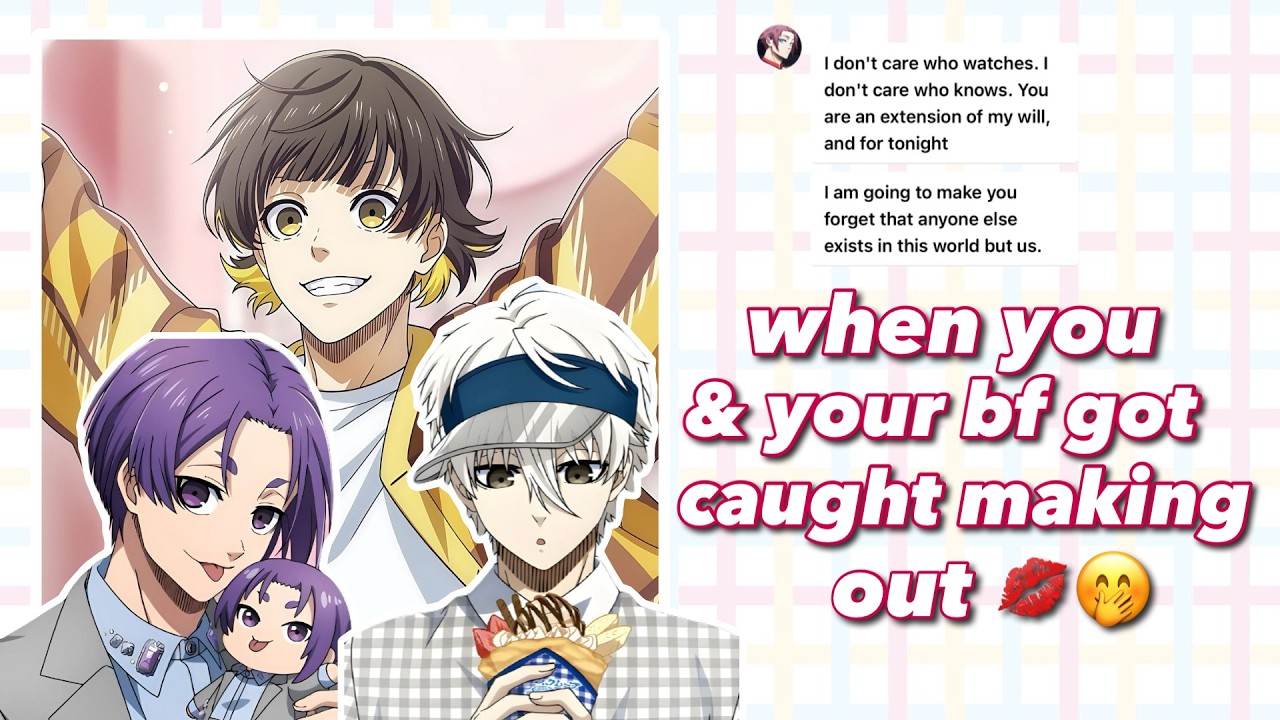 Когда вас с парнем застали за поцелуями 💋🤭 - blue lock boys x y/n