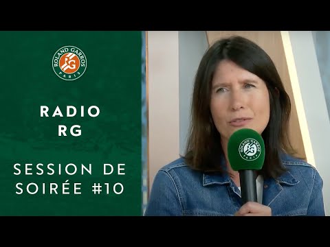 Radio RG session de soirée #10 | Roland-Garros 2022.
