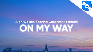 Alan Walker - On My Way (Clean - Lyrics) ft. Sabrina Carpenter & Farruko