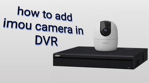 How to connect imou camera to dahua DVR | imou ranger setup in dahua DVR xvr